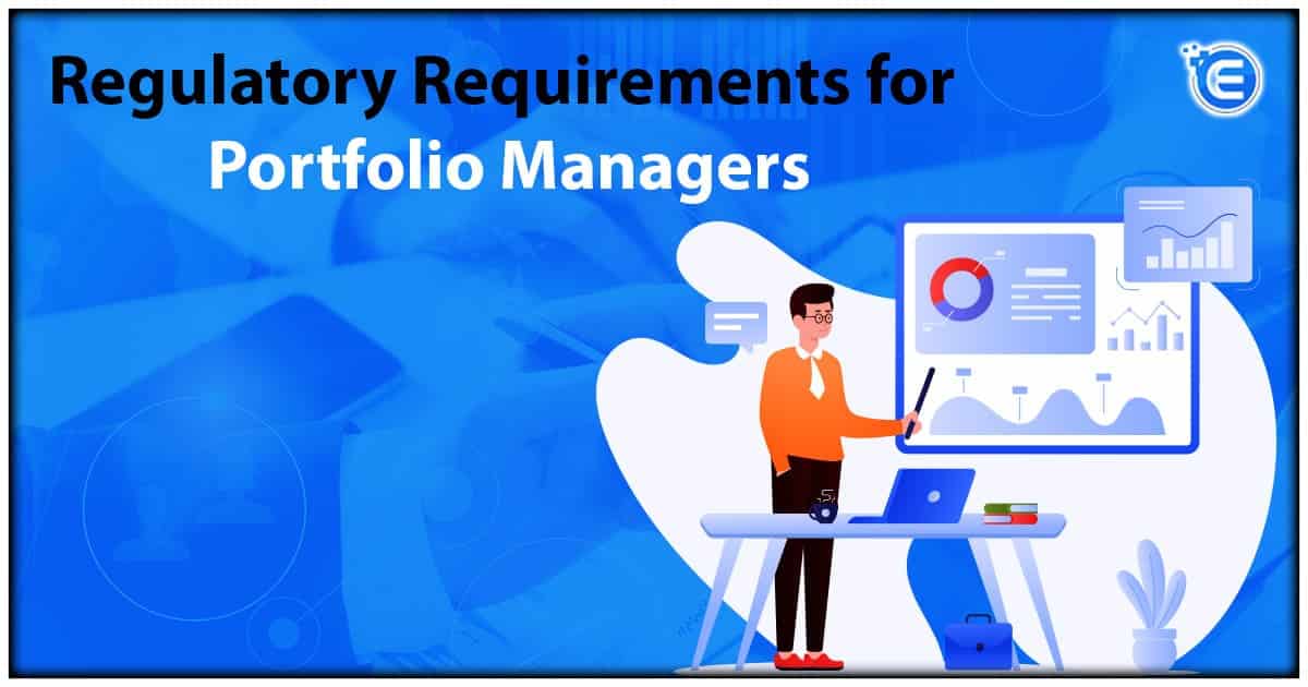 Regulatory Requirements for Portfolio Managers