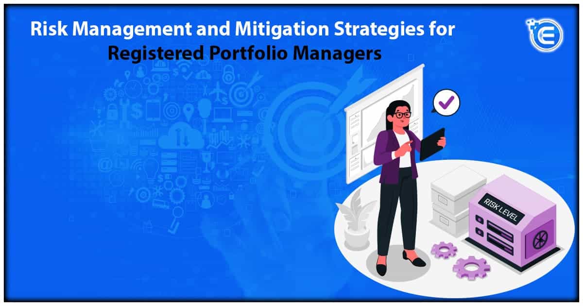 Risk Management and Mitigation Strategies for Registered Portfolio Managers