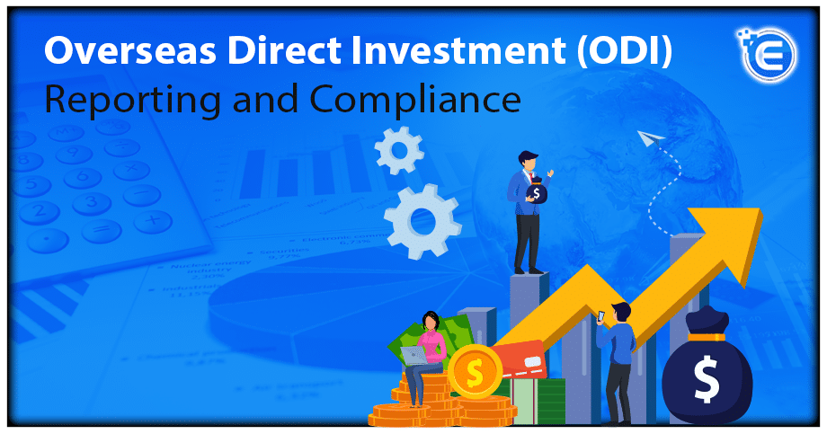 Overseas Direct Investment (ODI) Reporting and Compliance