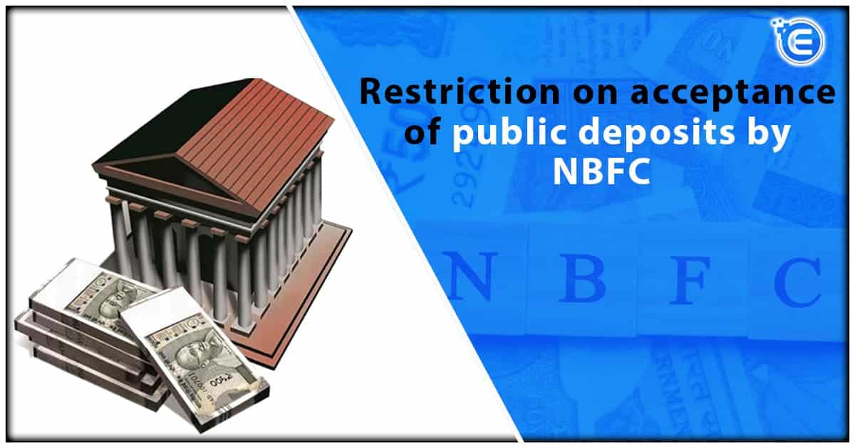 Restriction on acceptance of public deposits by NBFC