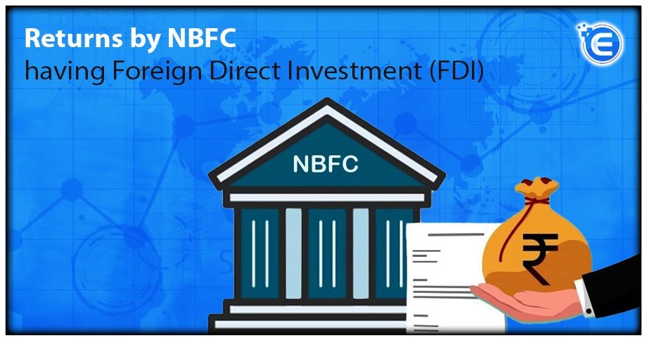 Returns by NBFC having Foreign Direct Investment (FDI)