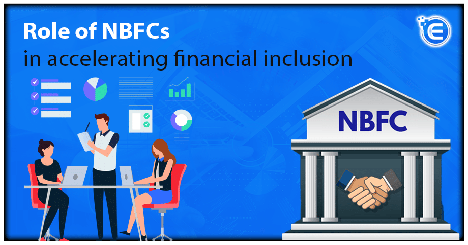 Role of NBFCs in accelerating financial inclusion