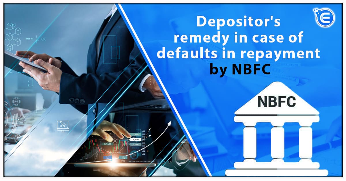 Depositor’s remedy in case of defaults in repayment by NBFC