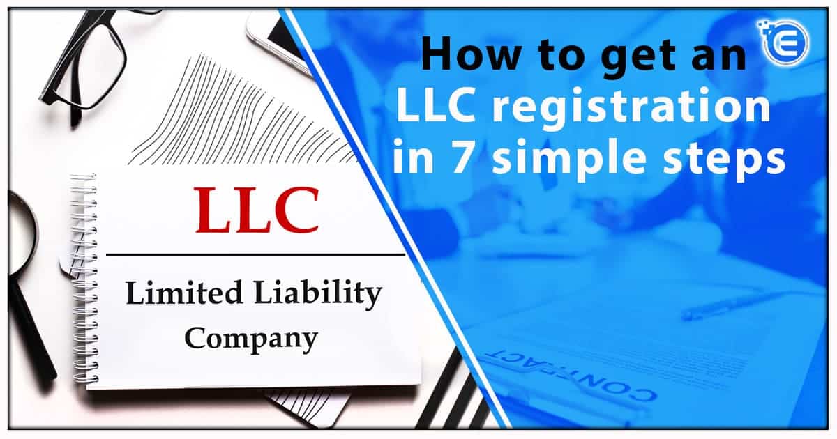 How to get an LLC registration in 7 simple steps
