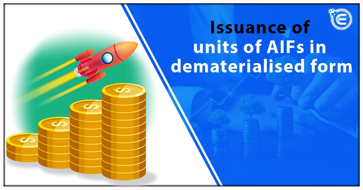 Issuance of units of AIFs in dematerialised form
