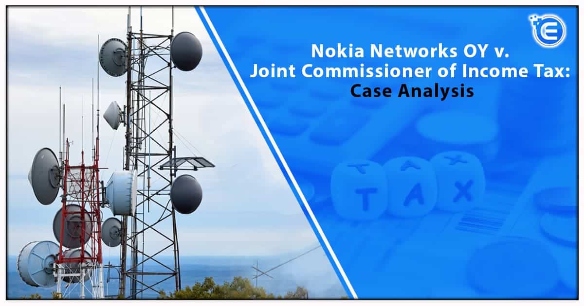 Nokia Networks OY v. Joint Commissioner of Income Tax: Case Analysis