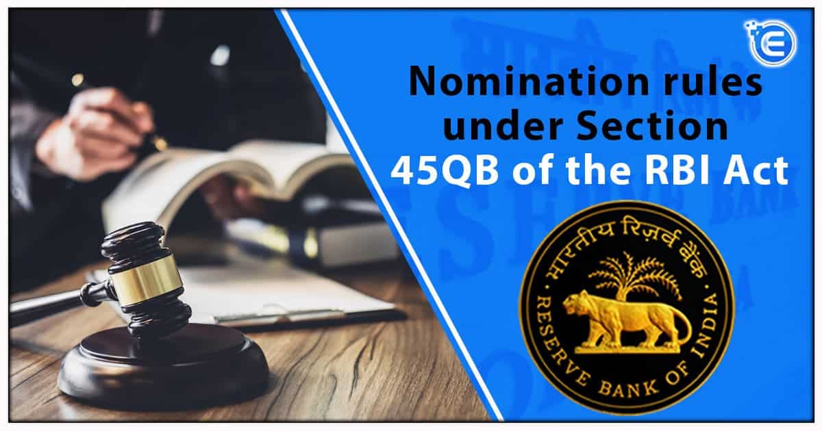 Nomination rules under Section 45QB of the RBI Act