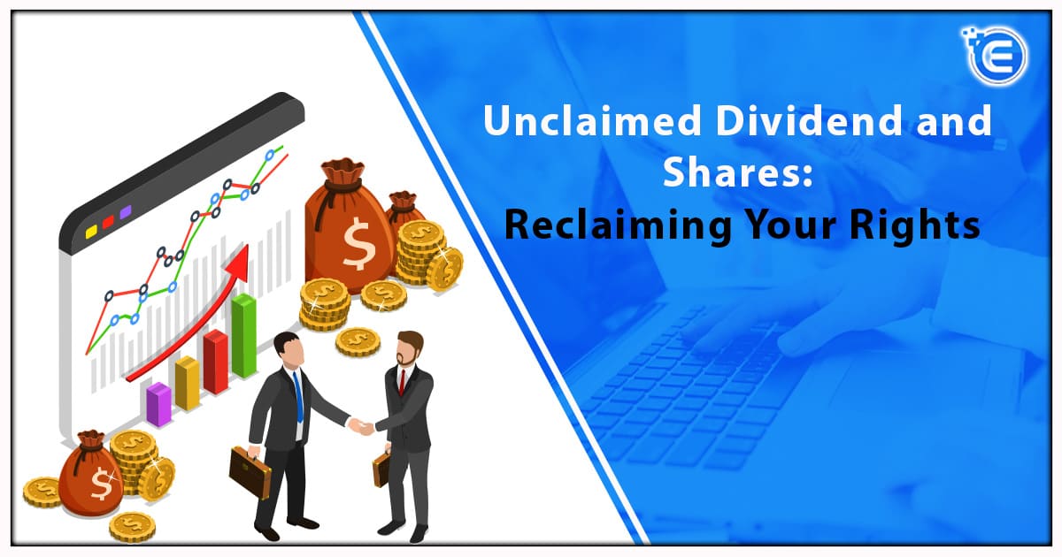 Unclaimed Dividend and Shares: Reclaiming Your Rights