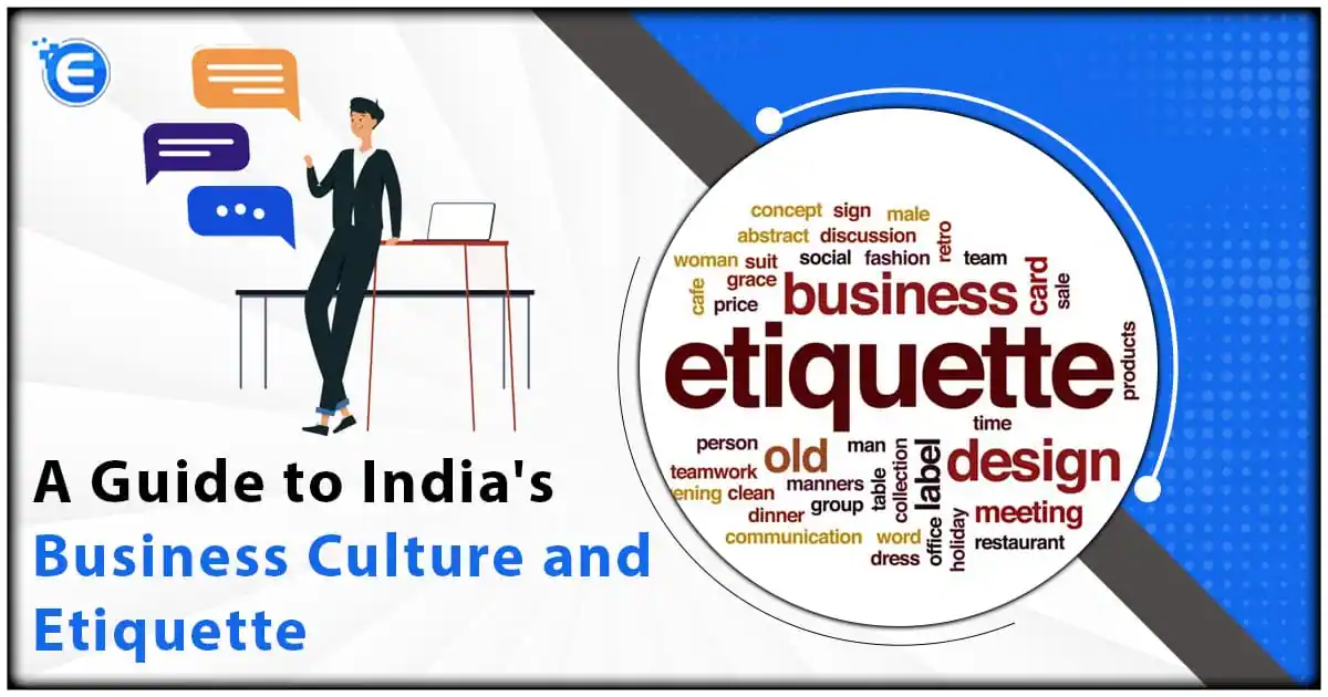 A Guide to India's Business Culture and Etiquette