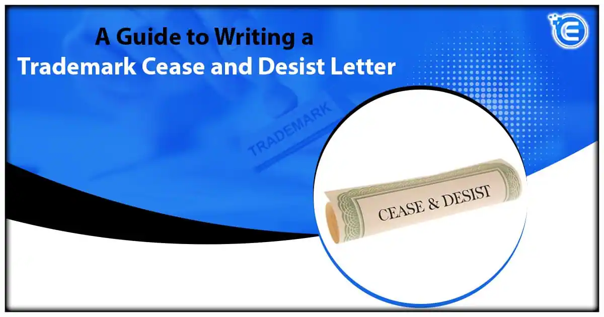 A Guide to Writing a Trademark Cease and Desist Letter