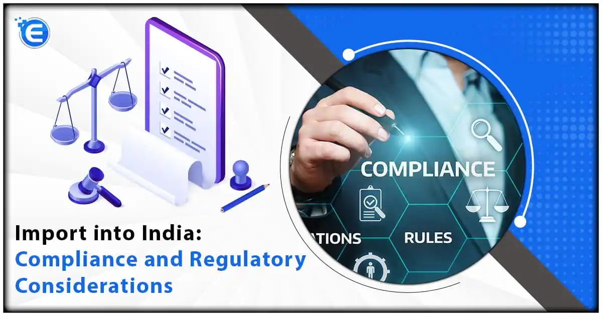 Import Into India: Compliance And Regulatory Considerations