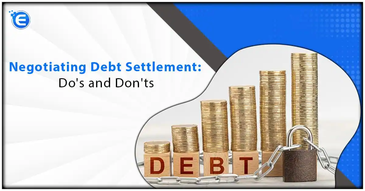 Negotiating Debt Settlement Do's and Don'ts