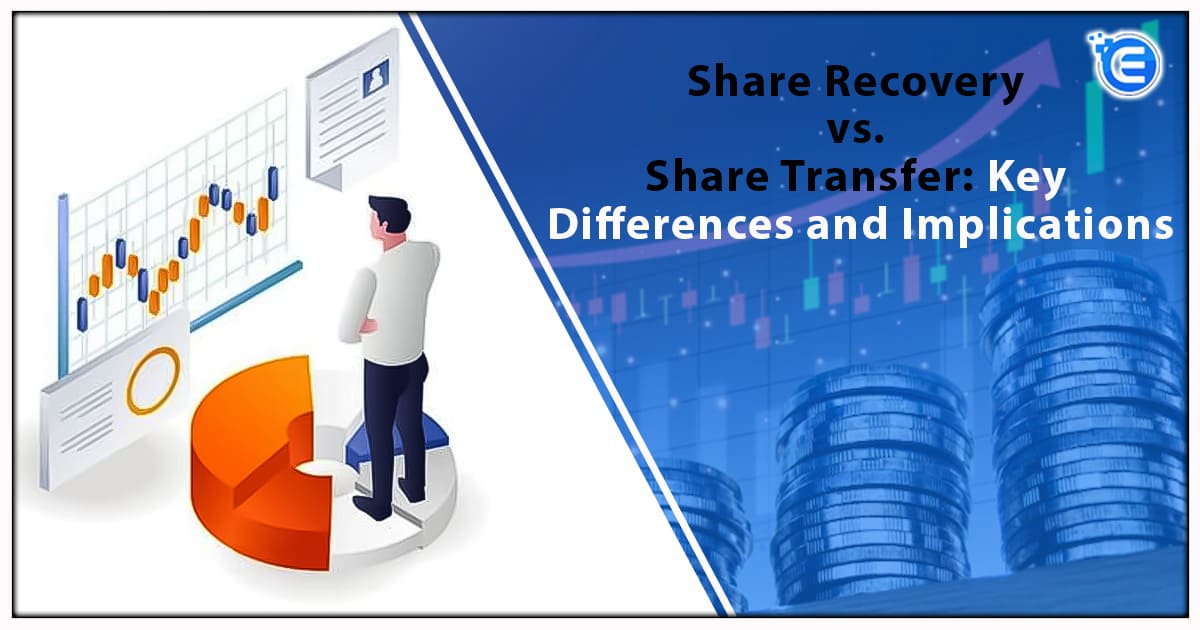 Share Recovery vs. Share Transfer Key Differences and Implications