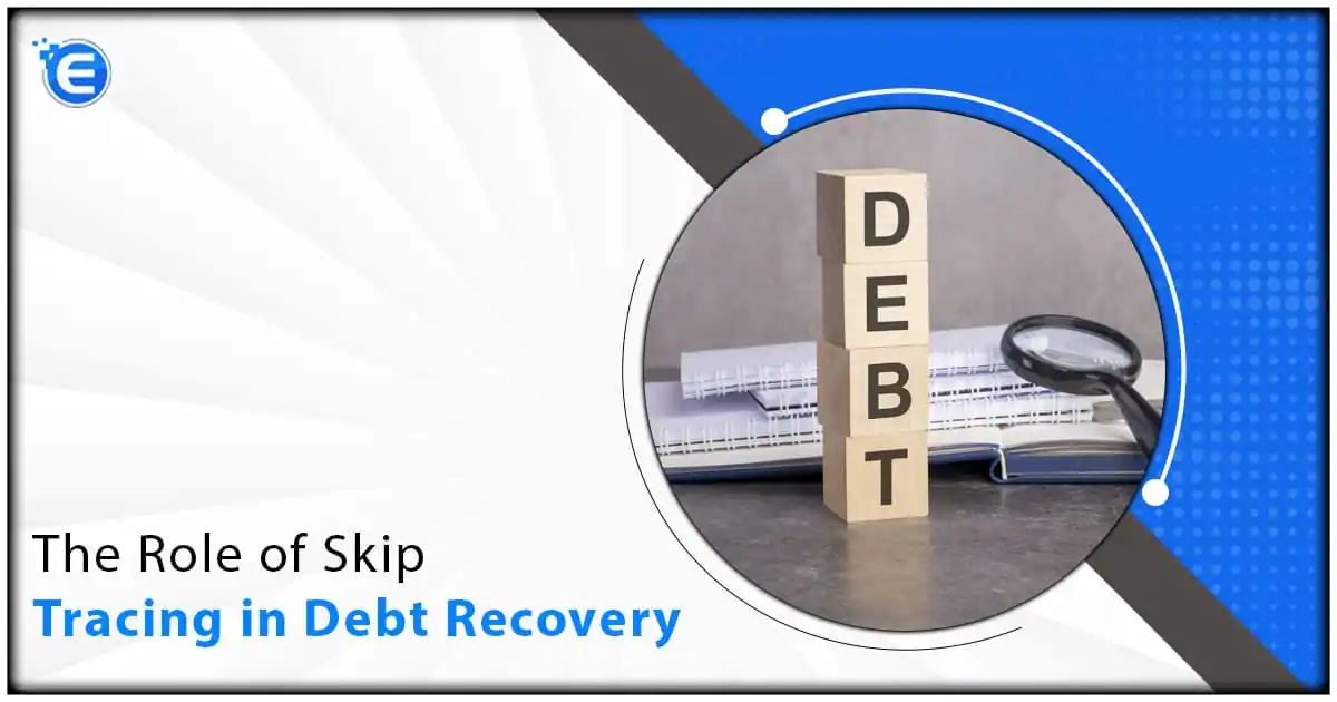 The Role of Skip Tracing in Debt Recovery