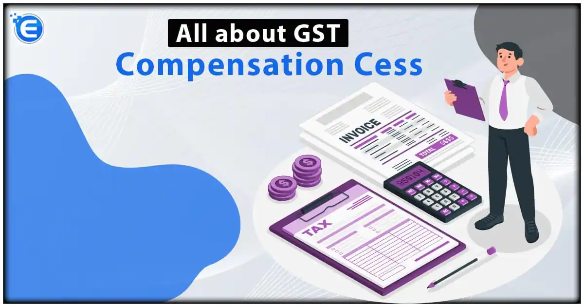 All about GST Compensation Cess