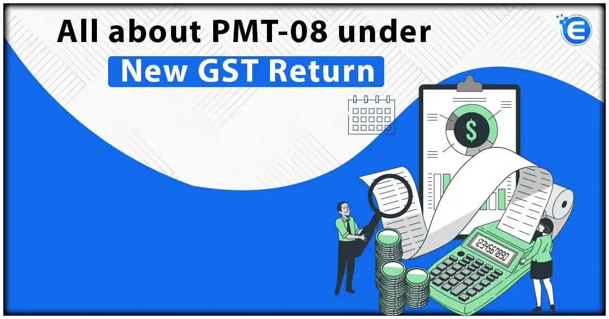 All about PMT-08 under New GST Return