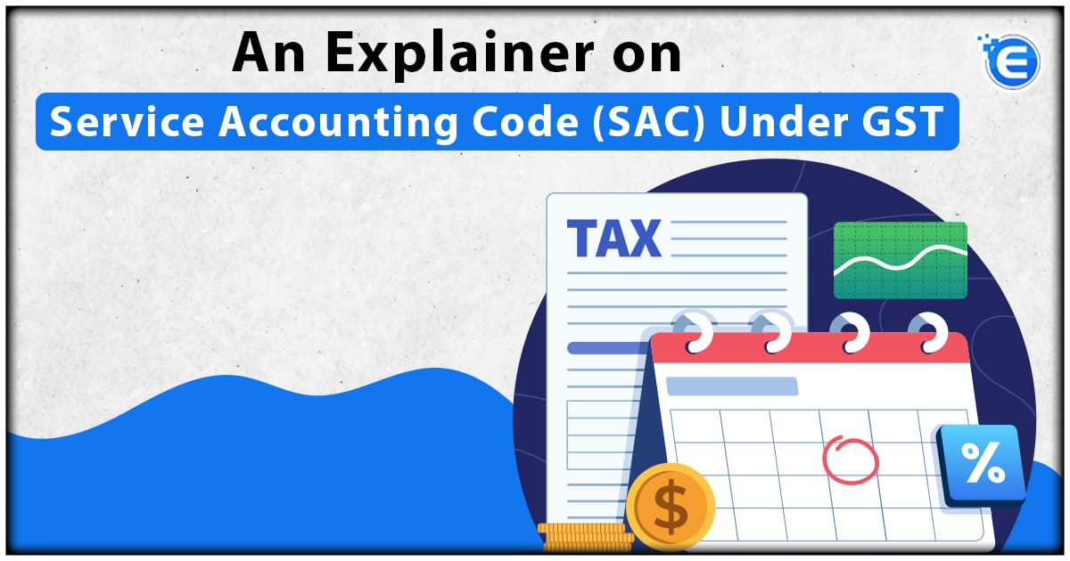 An Explainer on Service Accounting Code (SAC) Under GST