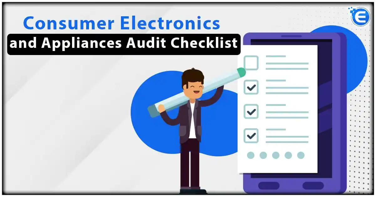 Consumer Electronics and Appliances Audit Checklist