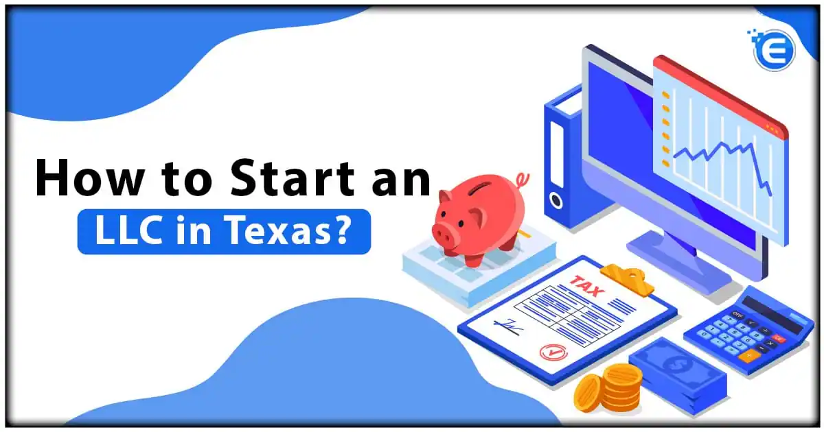 How to Start an LLC in Texas?