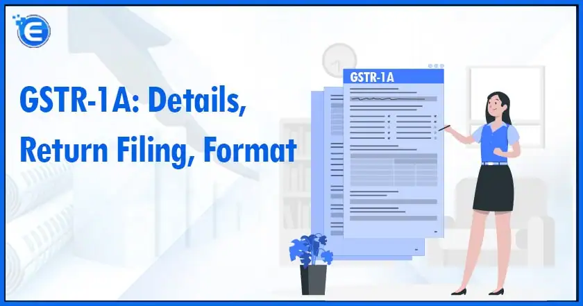 GSTR-1A Details, Return Filing, Format