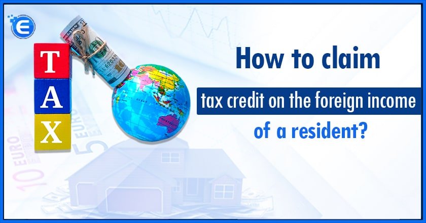 How to claim a tax credit on the foreign income of a resident