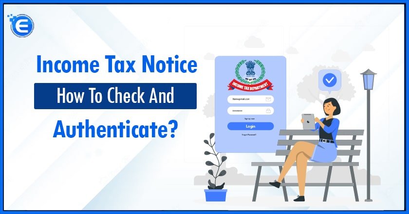 Income Tax Notice - How To Check And Authenticate