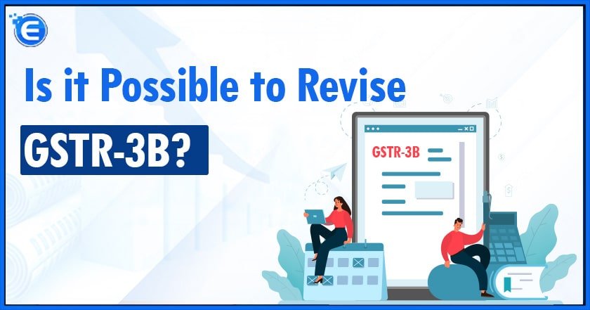 Is it Possible to Revise GSTR-3B?