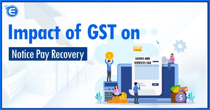 Impact of GST on Notice Pay Recovery