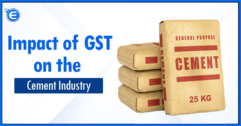 Impact of GST on the Cement Industry