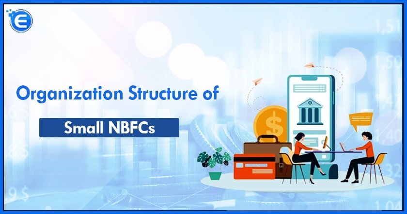 Organization Structure of Small NBFCs