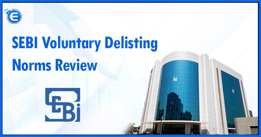 SEBI Voluntary Delisting Norms Review