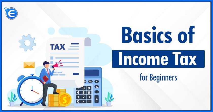 Basics Of Income Tax For Beginners Enterslice 8280