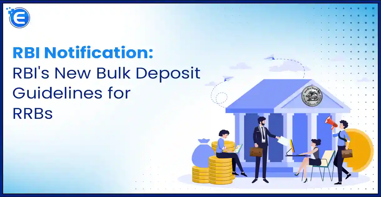 RBI Notification: RBI's New Bulk Deposit Guidelines for RRBs