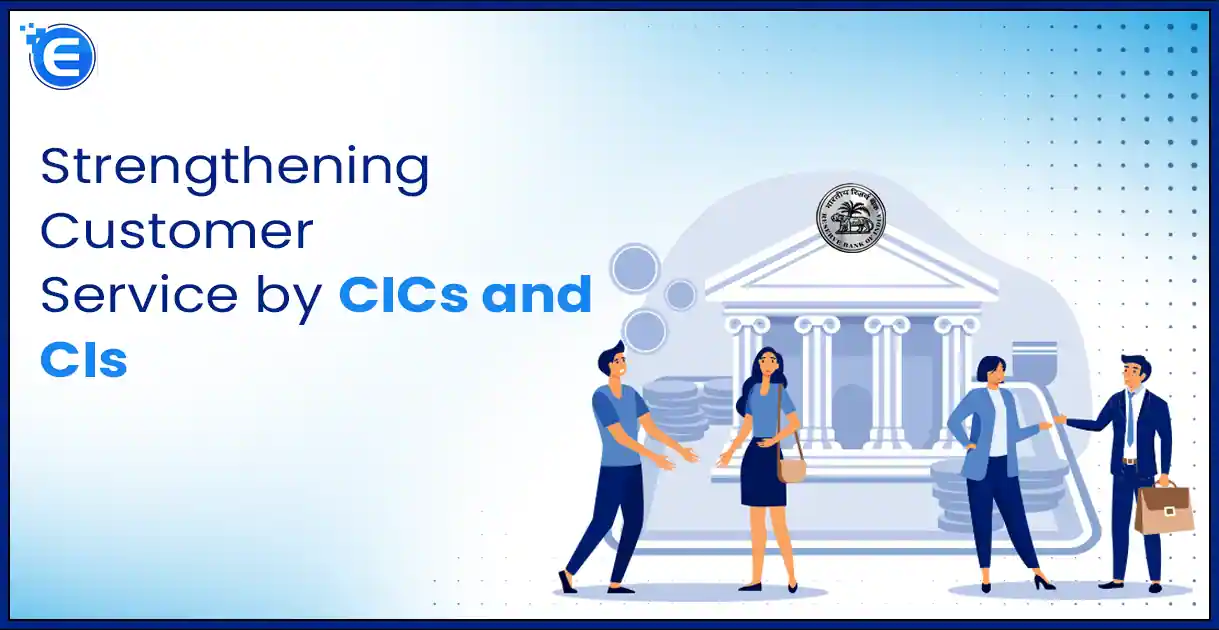 RBI Notification Strengthening Customer Service by CICs and CIs