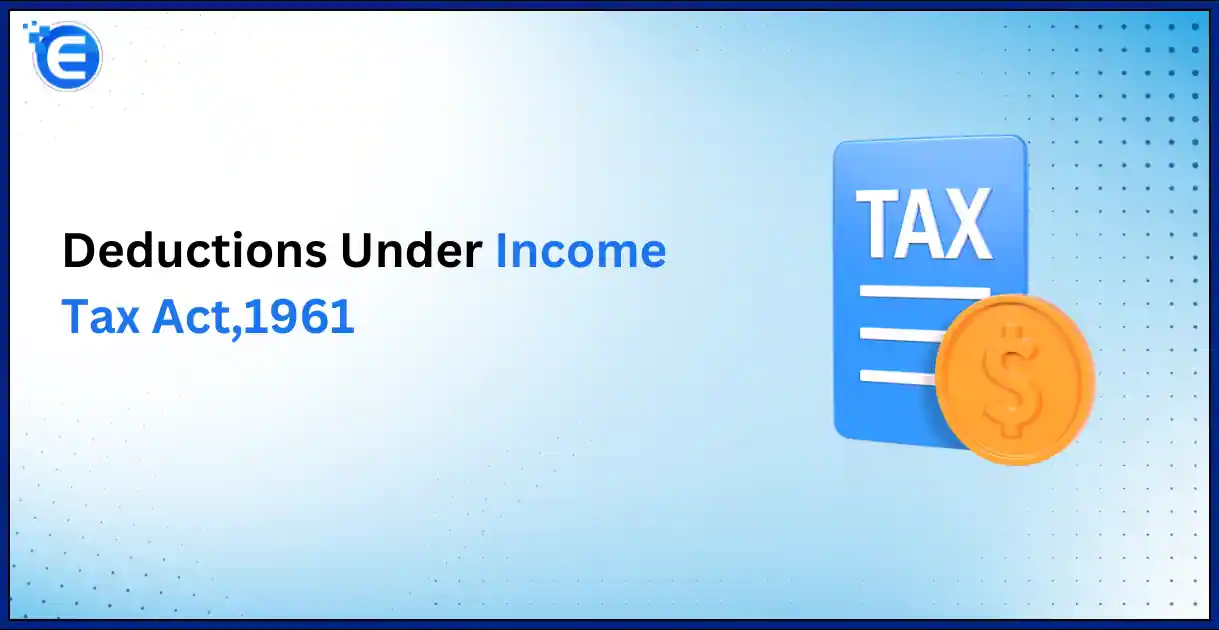 Deductions Under Income Tax Act,1961