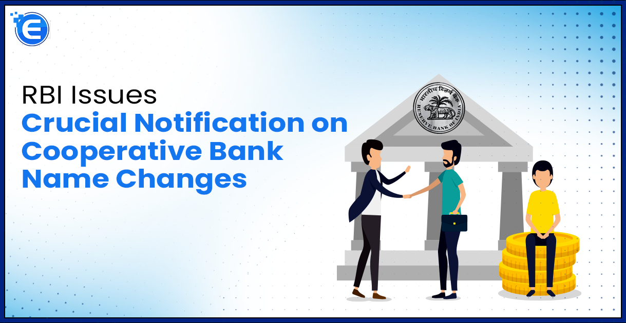 RBI Issues Crucial Notification on Cooperative Bank Name Changes Under Banking Regulation (Amendment) Act 2020