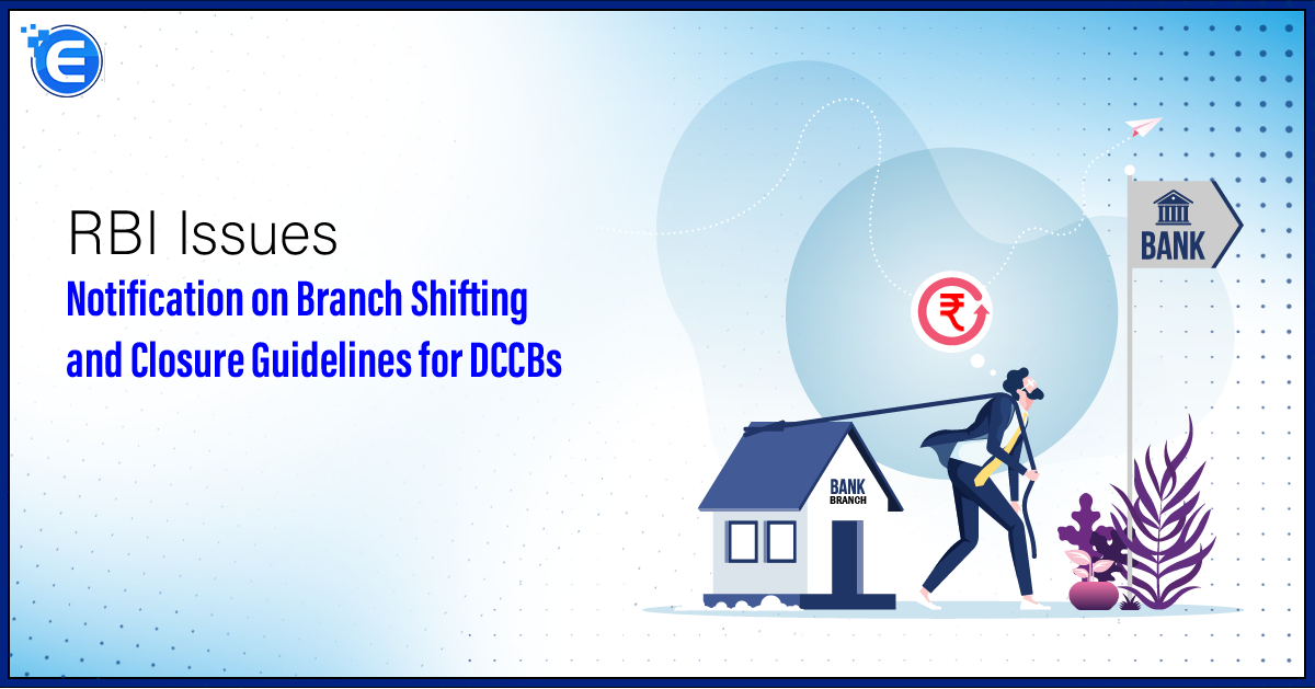 RBI Issues Notification on Branch Shifting and Closure Guidelines for DCCBs