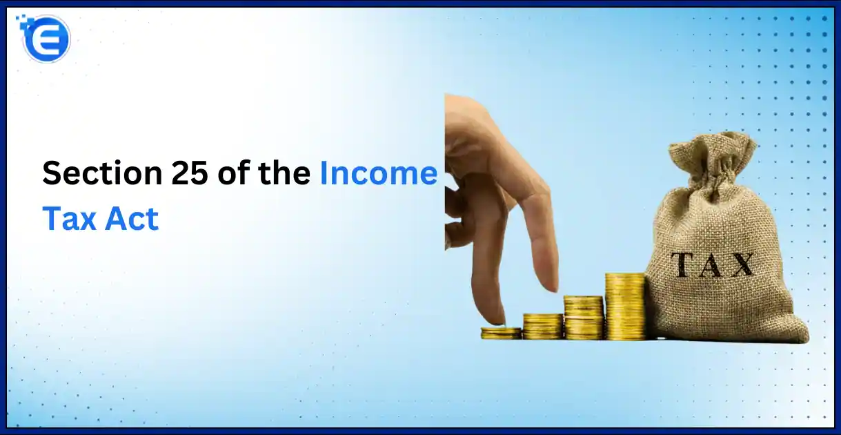 Section 25 of the Income Tax Act