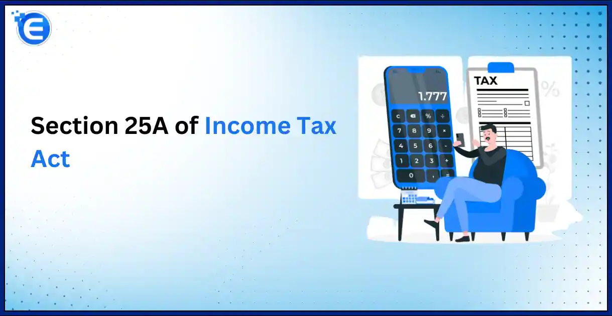 Section 25A of Income Tax Act Special Provision for Arrears of Rent and Unrealized Rent Received Subsequently