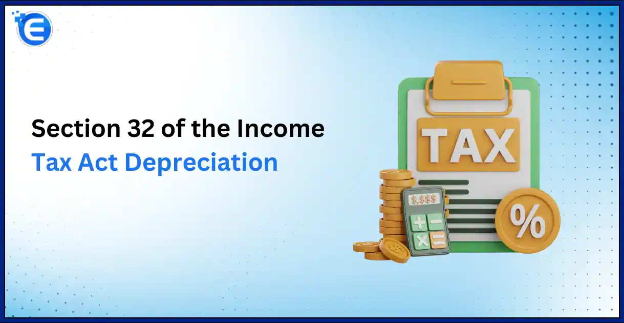 Understanding Section 32 of the Income Tax Act Depreciation