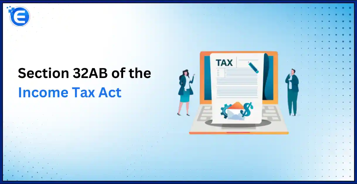 Understanding Section 32AB of the Income Tax Act A Comprehensive Analysis of Investment Deposit Accounts