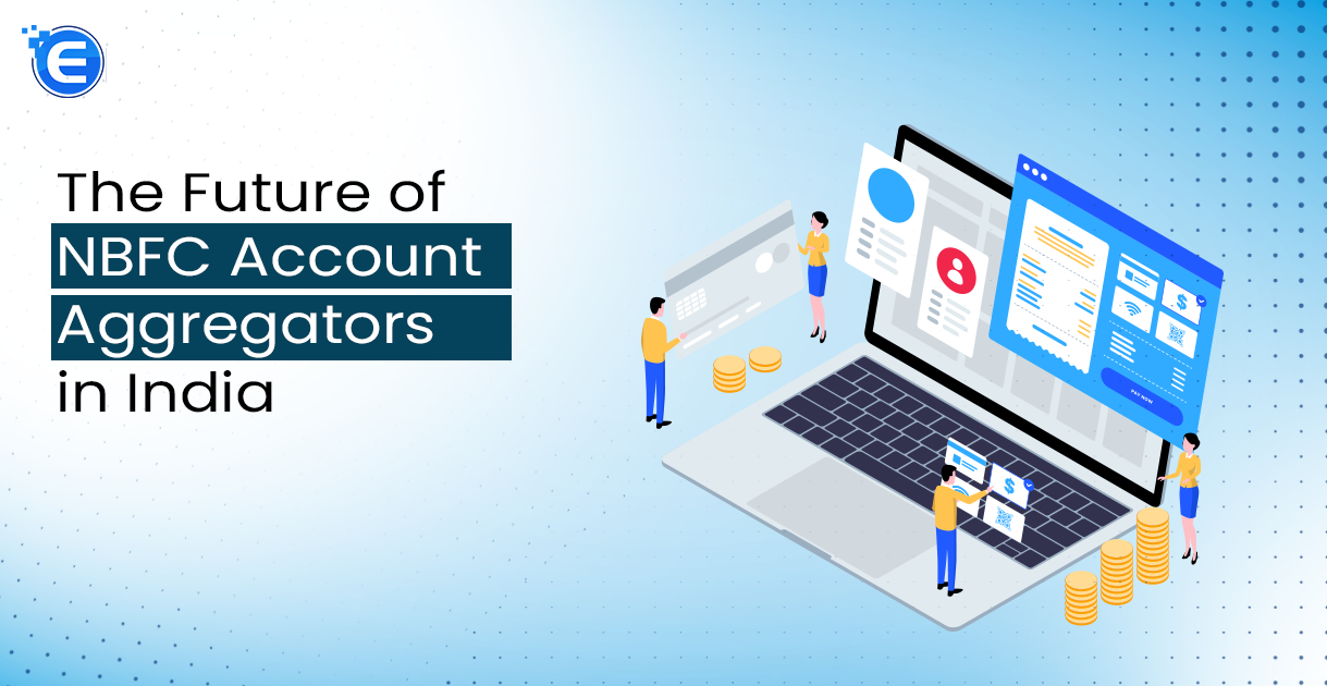 The Future of NBFC Account Aggregators in India