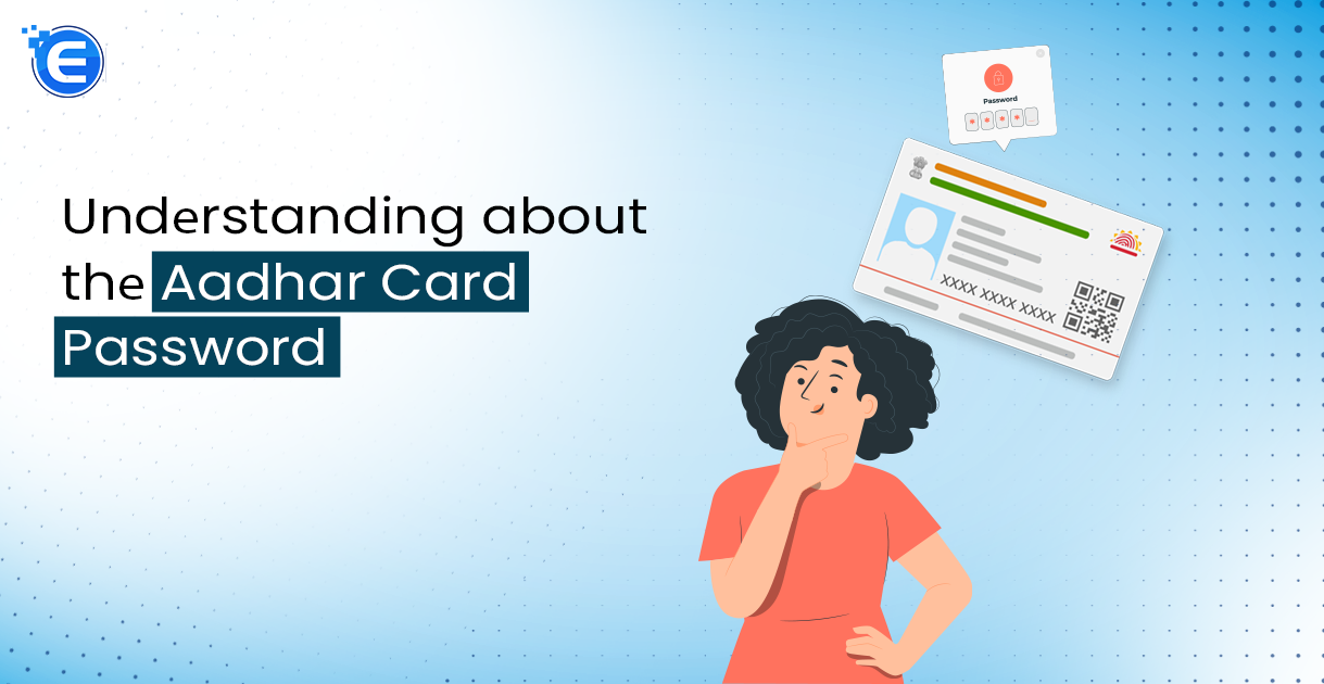 Undеrstanding about thе Aadhar Card Password – What is е Aadhaar Card PDF Password 2023