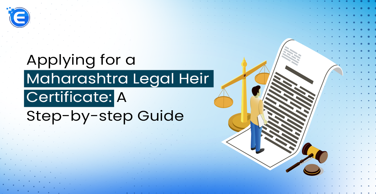 Applying for a Maharashtra Legal Heir Certificate