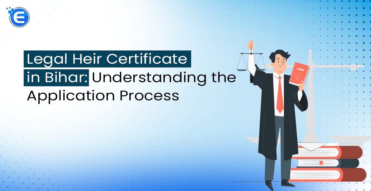 Legal Heir Certificate in Bihar Understanding the Application Process