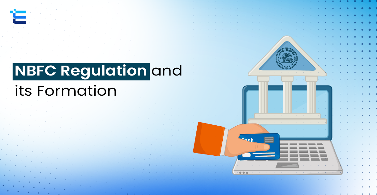 NBFC Regulation and its Formation