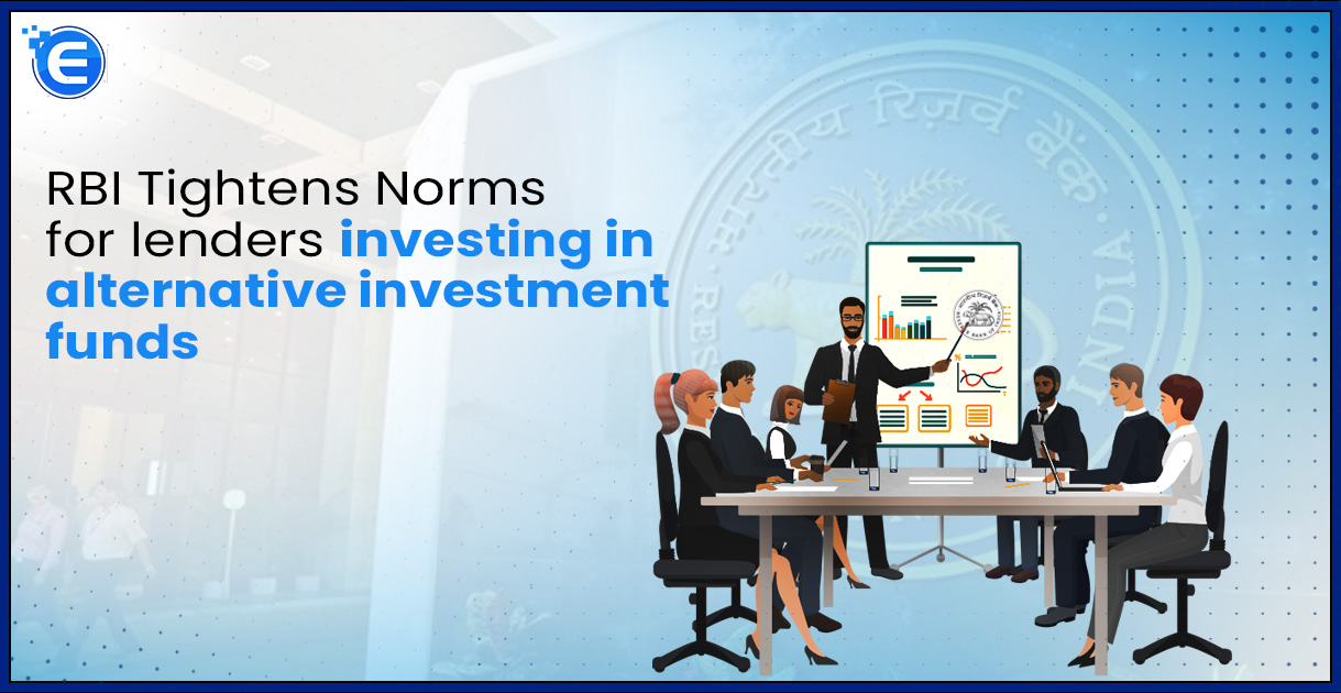 RBI Tightens Norms for lenders investing in alternative investment funds