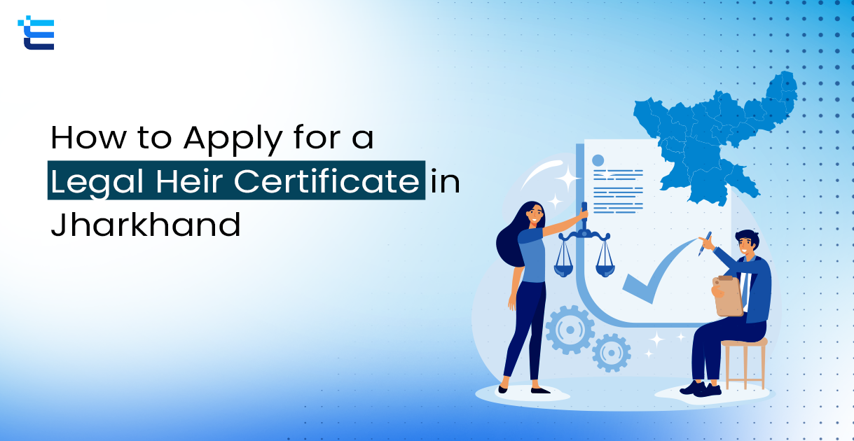 How to Apply for a Legal Heir Certificate in Jharkhand