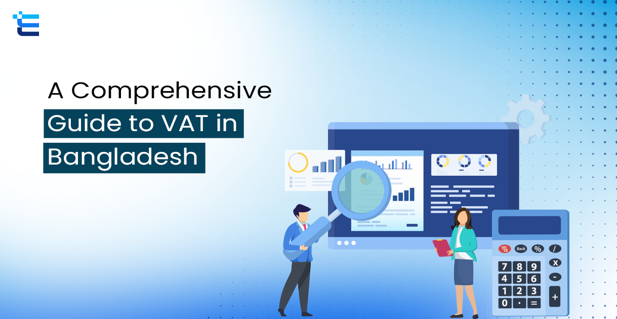 A Comprehensive Guide to VAT in Bangladesh