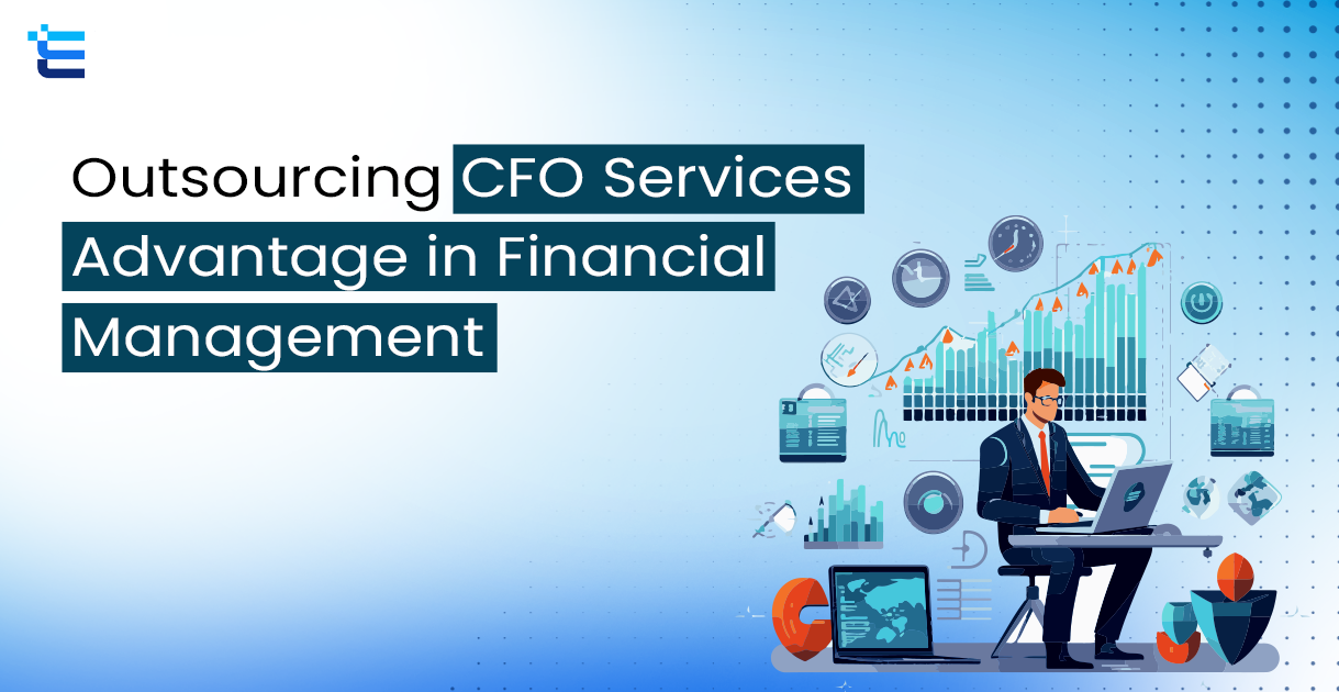 Outsourcing CFO Services Advantage in Financial Management